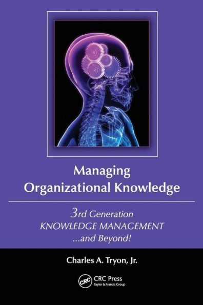 Managing Organizational Knowledge: 3rd Generation Knowledge Management and Beyond