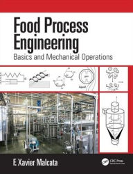 Title: Food Process Engineering: Basics and Mechanical Operations / Edition 1, Author: F. Xavier Malcata