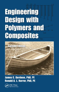 Title: Engineering Design with Polymers and Composites, Author: James C. Gerdeen PhD PE