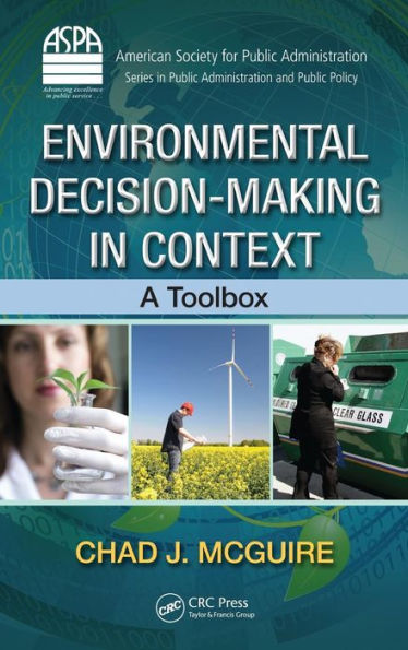 Environmental Decision-Making in Context: A Toolbox / Edition 1