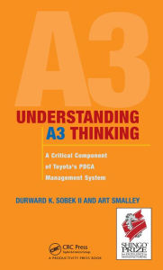 Title: Understanding A3 Thinking: A Critical Component of Toyota's PDCA Management System, Author: Durward K. Sobek II.