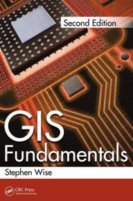 Title: GIS Fundamentals / Edition 2, Author: Stephen Wise