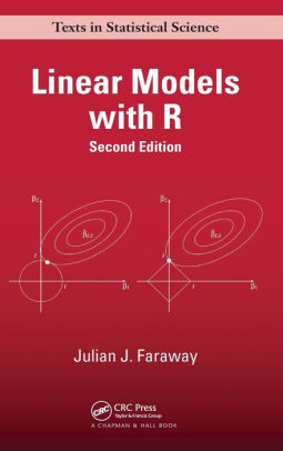 linear models with r second edition Linear models with r crc press book.