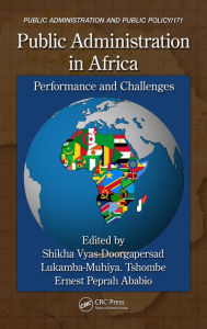 Title: Public Administration in Africa: Performance and Challenges, Author: Shikha Vyas-Doorgapersad