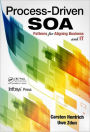 Process-Driven SOA: Patterns for Aligning Business and IT