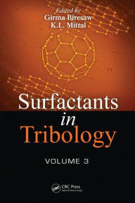 Title: Surfactants in Tribology, Volume 3 / Edition 1, Author: Girma Biresaw