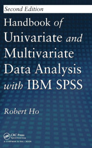 Title: Handbook of Univariate and Multivariate Data Analysis with IBM SPSS / Edition 2, Author: Robert Ho