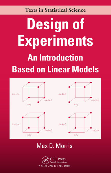 Design of Experiments: An Introduction Based on Linear Models