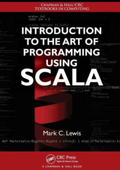 Introduction to the Art of Programming Using Scala / Edition 1