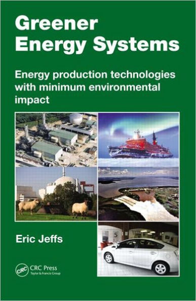 Greener Energy Systems: Production Technologies with Minimum Environmental Impact