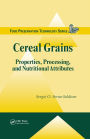 Cereal Grains: Properties, Processing, and Nutritional Attributes