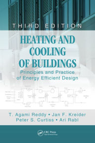 Title: Heating and Cooling of Buildings: Principles and Practice of Energy Efficient Design, Third Edition / Edition 3, Author: T. Reddy