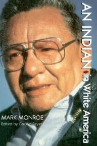 Title: An Indian in White America, Author: Mark Monroe