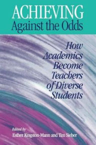 Title: Achieving Against The Odds, Author: Esther Kingston-Mann
