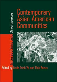 Title: Contemporary Asian American Communities: Intersections And Divergences, Author: Linda Trinh Vo