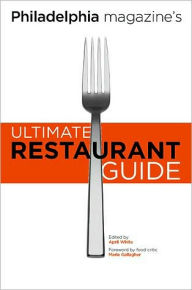 Title: Phila Magazine'S Ultimate Restaurant Gde: Restaurant Guide, Author: April White
