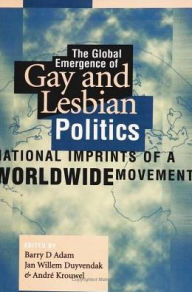 Title: Global Emergence Of Gay & Lesbian Pol, Author: Barry Adam
