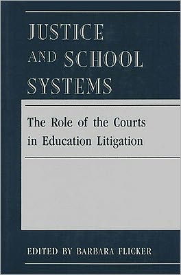 Justice And School Systems: The Role of the Courts in Education Litigation