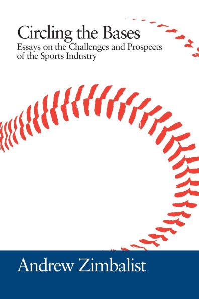 Circling the Bases: Essays on Challenges and Prospects of Sports Industry