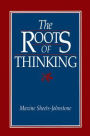 The Roots Of Thinking