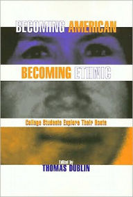 Title: Becoming American Becoming Ethnic, Author: Thomas Dublin