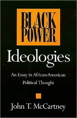 Black Power Ideologies: An Essay in African American Political Thought ...