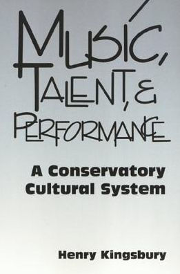 Music Talent & Performance: Conservatory Cultural System