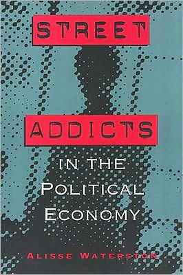 Street Addicts in the Political Economy