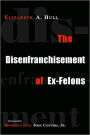 The Disenfranchisement of Ex-Felons