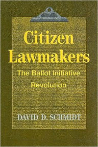 Title: Citizen Lawmakers, Author: David Schmidt