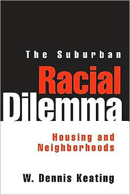 The Suburban Racial Dilemma: Housing and Neighborhoods