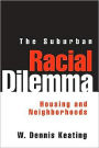 The Suburban Racial Dilemma: Housing and Neighborhoods