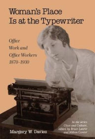 Title: Woman'S Place Is At The Typewriter, Author: Margery  Davies