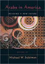 Arabs in America: Building a New Future