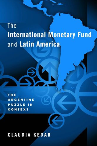 The International Monetary Fund and Latin America: The Argentine Puzzle in Context