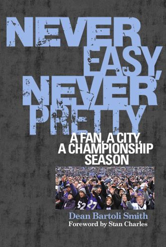 Never Easy, Never Pretty: A Fan, A City, A Championship Season