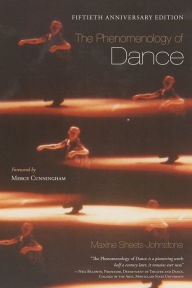 Title: The Phenomenology of Dance, Author: Maxine Sheets-Johnstone