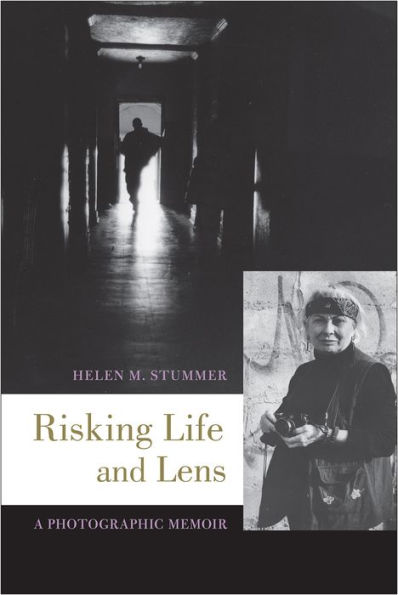 Risking Life and Lens: A Photographic Memoir