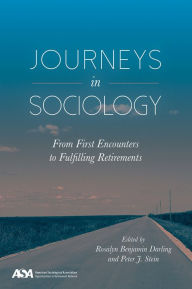 Title: Journeys in Sociology: From First Encounters to Fulfilling Retirements, Author: Rosalyn Benajmin Darling