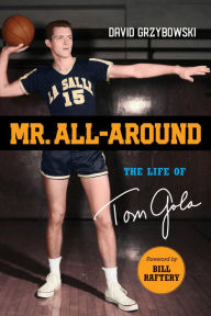 Title: Mr. All-Around: The Life of Tom Gola, Author: David Grzybowski