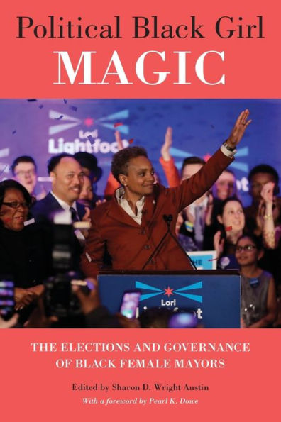 Political Black Girl Magic: The Elections and Governance of Female Mayors