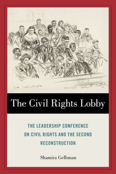 the Civil Rights Lobby: Leadership Conference on and Second Reconstruction