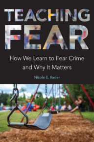 Download a free audiobook today Teaching Fear: How We Learn to Fear Crime and Why It Matters