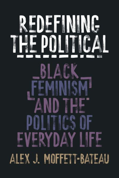 Redefining the Political: Black Feminism and Politics of Everyday Life