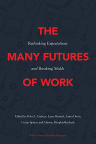 Free downloadable ebook for kindle The Many Futures of Work: Rethinking Expectations and Breaking Molds (English literature) 9781439921449