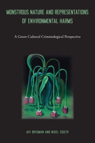 Free full online books download Monstrous Nature and Representations of Environmental Harms: A Green Cultural Criminological Perspective
