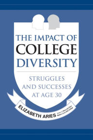Free ebook downloads for computers The Impact of College Diversity: Struggles and Successes at Age 30 English version MOBI ePub 9781439923191