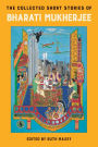 The Collected Short Stories of Bharati Mukherjee