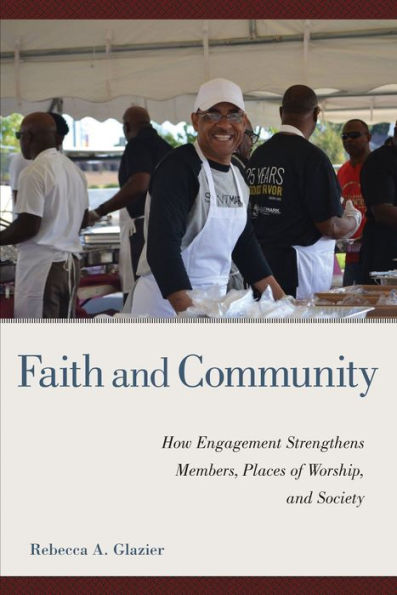 Faith and Community: How Engagement Strengthens Members, Places of Worship, Society