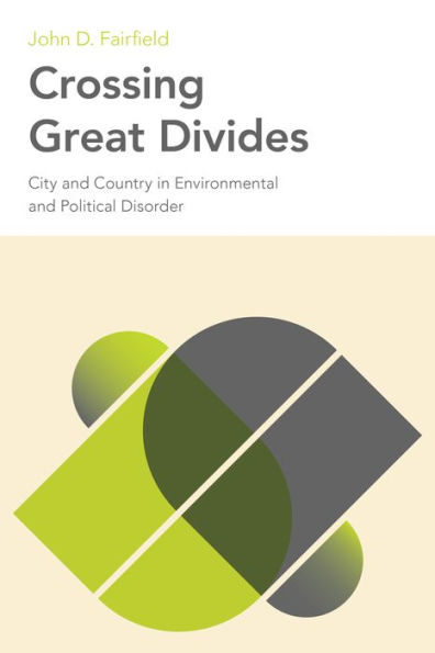 Crossing Great Divides: City and Country Environmental Political Disorder